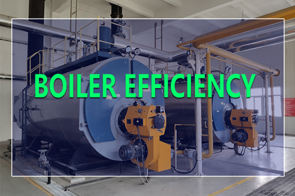 How to Improve Industrial Boiler Efficiency and Save Energy Costs？